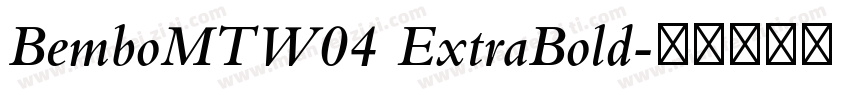 BemboMTW04 ExtraBold字体转换